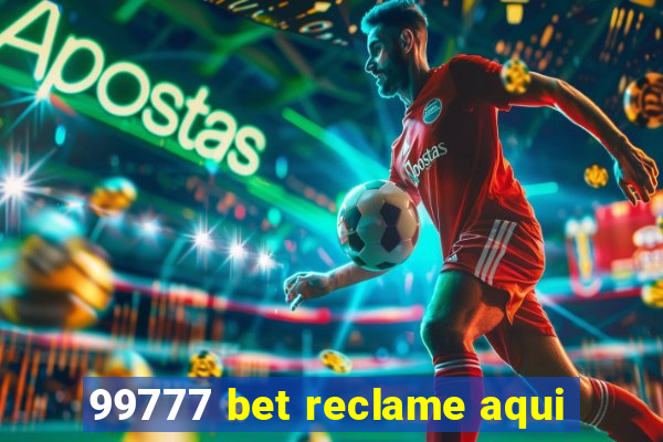 99777 bet reclame aqui